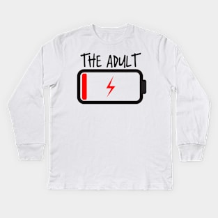 The Adult Low Energy battery Funny Parent Kids Long Sleeve T-Shirt